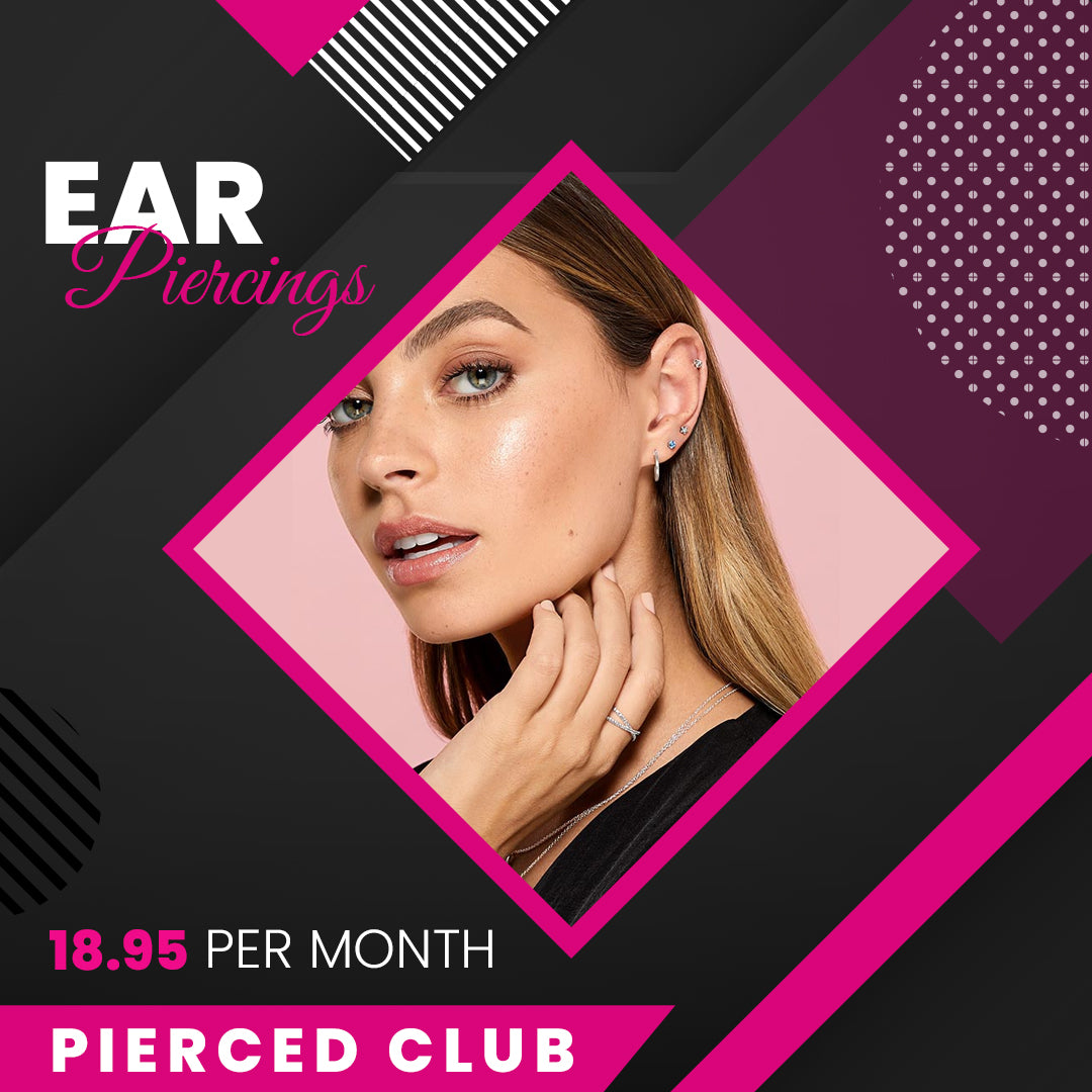 Ear Piercing Monthly Subscription Club - Pierced n Proud