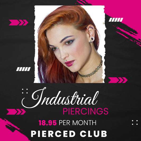 Industrial Piercing Monthly Subscription Club - Pierced n Proud